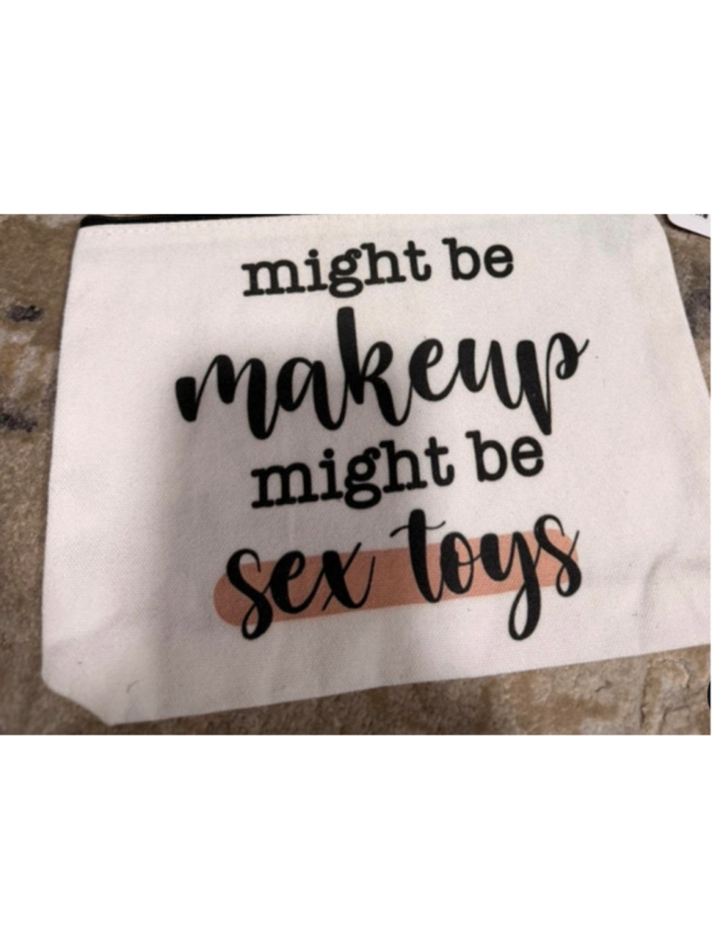 Funny Makeup Bag “Might Be Makeup Might Be Sex Toys” Cosmetic Pouch - Picture 2 of 2